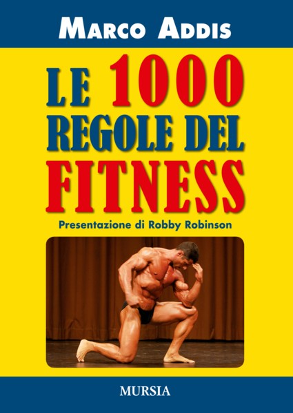 Addis M.: Le 1000 regole del fitness