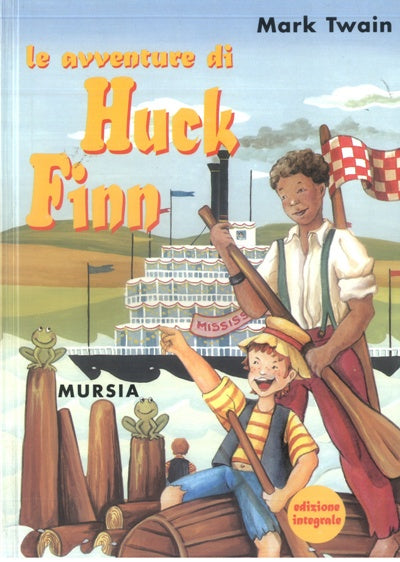 Twain M.: Le avventure di Huck Finn