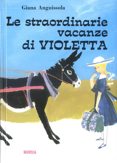 Anguissola Giana:  Le straordinarie vacanze di Violetta