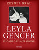 Oral Z.: Leyla Gencer. Storia di una passione