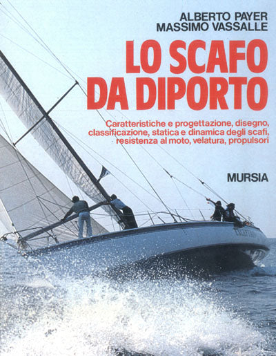 Payer A.-Vassalle M.: Lo scafo da diporto