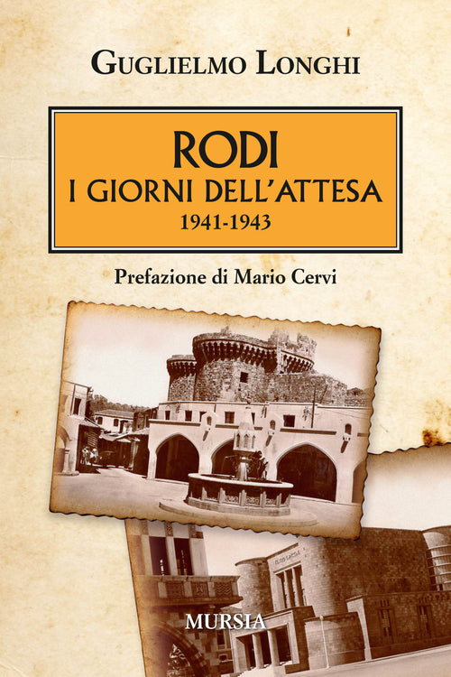 Longhi G.: Rodi I giorni dell'attesa 1941-1943