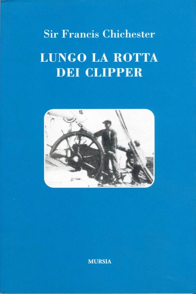 Chichester Francis: Lungo la rotta dei Clipper