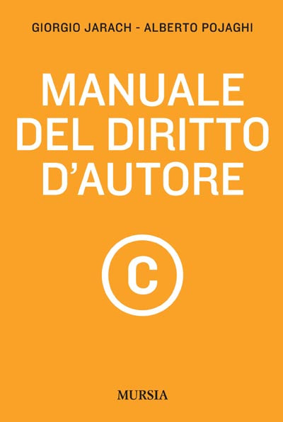 Jarach G.-Pojaghi A.: Manuale del diritto d'autore