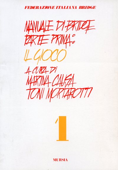 F.I.B.: Manuale di bridge.Parte Prima: Il gioco