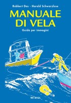 Das R.-Schwarzlose H.: Manuale di vela. Guida per immagini