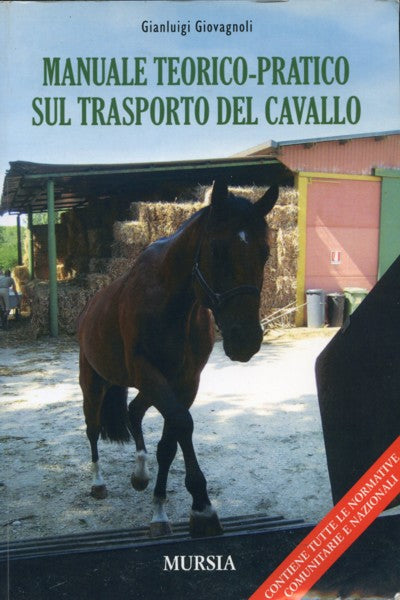 Giovagnoli G.: Manuale teorico-pratico sul trasporto del cavallo