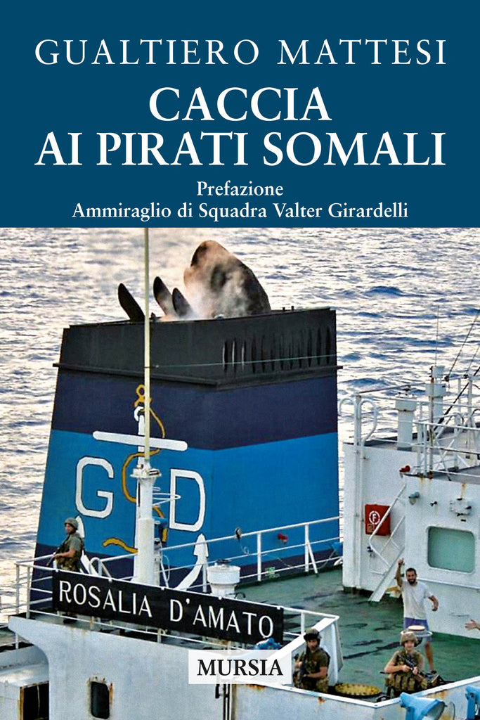 Gualtiero Mattesi: Caccia ai pirati somali