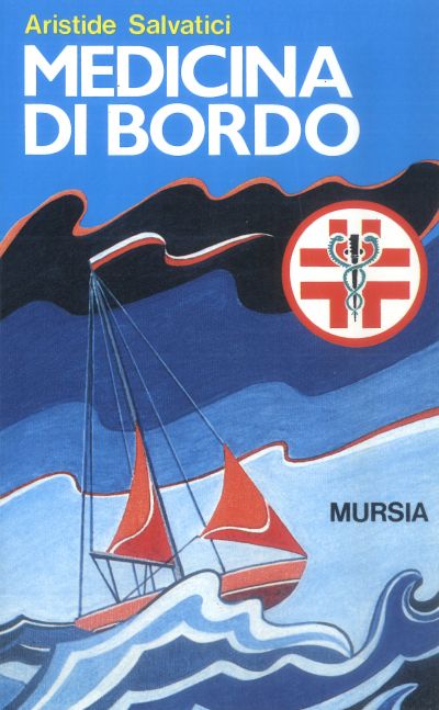 Selvatici A.: Medicina di bordo