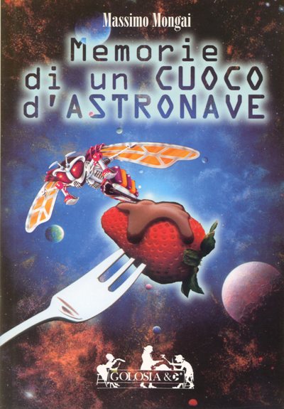 Mongai M.: Memorie di un cuoco d'astronave