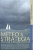 Bernot J.Y.: Meteo e strategia - Crociere e regate d'altura