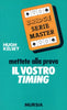 Kelsey H.: Mettete alla prova il vostro timing