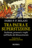 Fabio P.P. Milani: Tra paura e superstizione