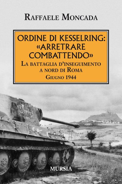 Moncada Raffaele: Ordine di Kesselring
