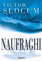 Slocum V.: Naufraghi