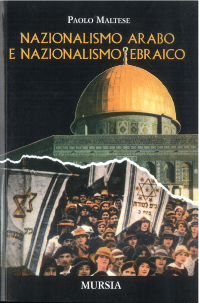 Maltese P.: Nazionalismo arabo e nazionalismo ebraico 1798-1992