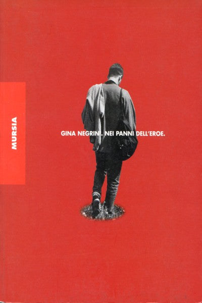 Negrini G.: Nei panni dell'eroe