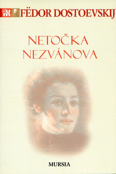 Dostoevskij F.: Netocka Nezvanova