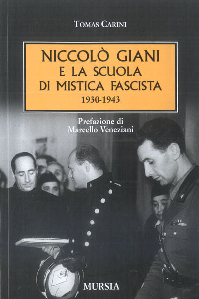 Carini T.: Niccolo Giani e la scuola di mistica fascista