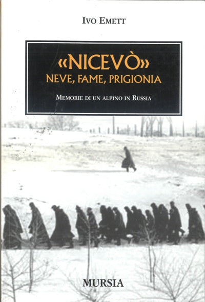 Emett I.: Nicevo' - Neve, fame, prigionia
