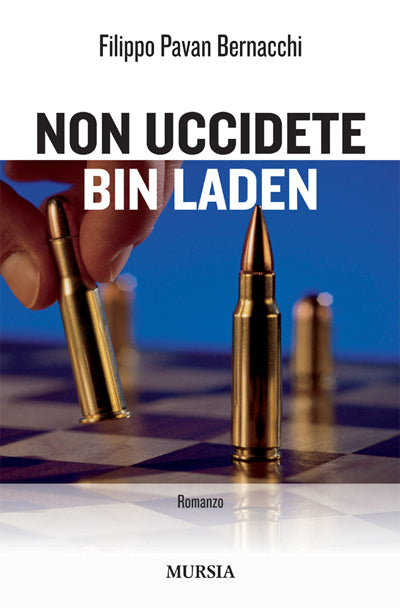 Pavan Bernacchi F.: Non uccidete Bin Laden