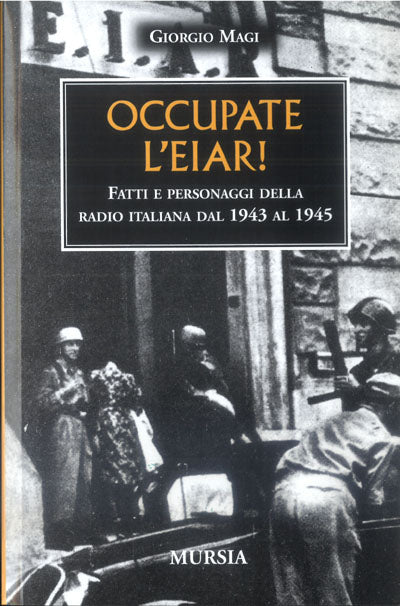 Magi G.: Occupate l'Eiar!