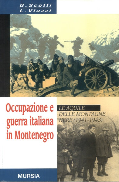 Scotti G.-Viazzi L.: Occupazione e guerra italiana in Montenegro