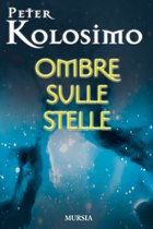 Kolosimo P.: Ombre sulle stelle