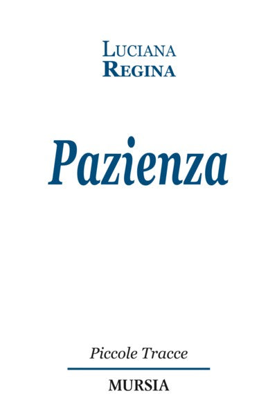 Regina L.: Pazienza