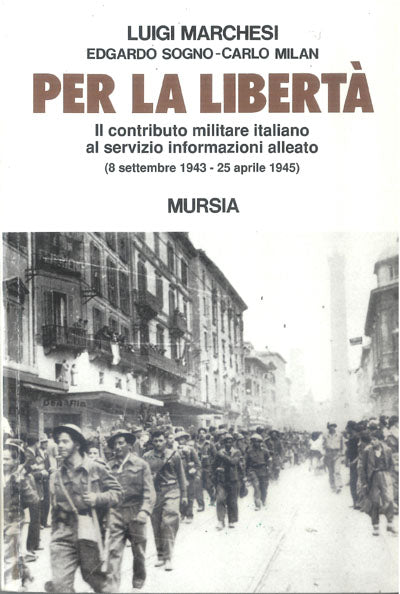 Marchesi L.-Sogno E. - Milan C.: Per la liberta'