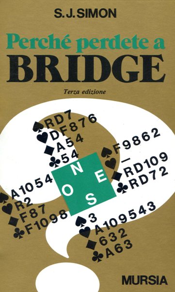 Simon S.J.: Perche' perdete a bridge