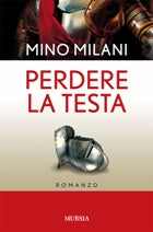 Milani Mino: Perdere la testa