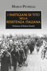 Marco Petrelli: I partigiani di Tito nella Resistenza italiana