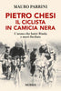 Parrini M.: Pietro Chesi, il ciclista in camicia nera