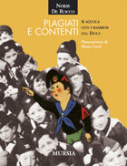 De Rocco N.: Plagiati e contenti.Un anno di scuola con i bambini del Duce