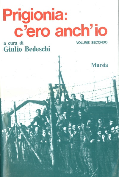 Bedeschi G.: Prigionia: c'ero anch'io (vol.II)