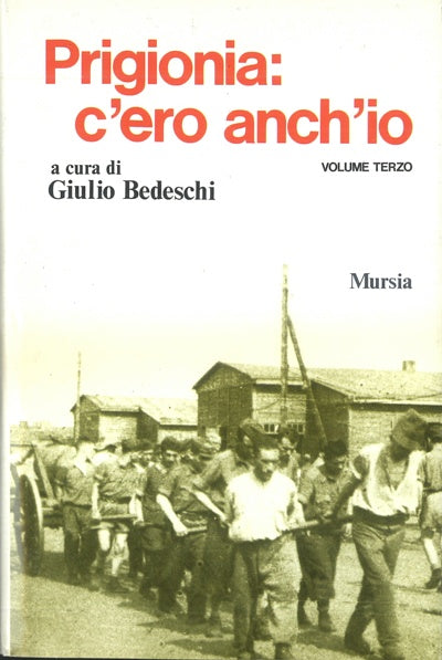 Bedeschi G.: Prigionia: c'ero anch'io (vol.III)