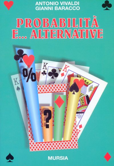 Baracco G.-Vivaldi A.: Probabilità e... alternative
