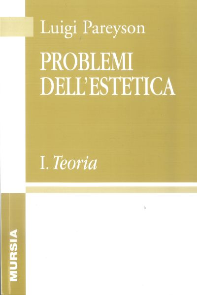 Pareyson L.: Problemi di estetica. Teoria