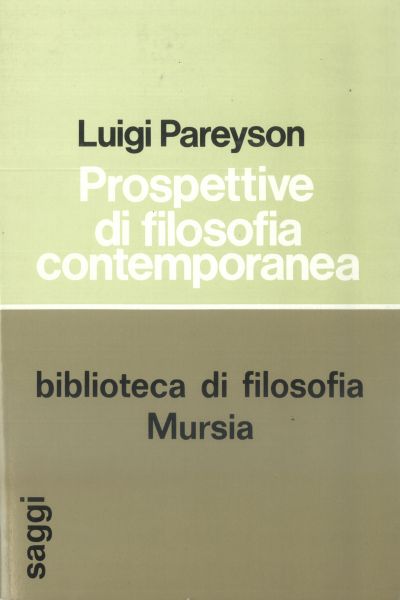 Pareyson L.: Prospettive di filosofia contemporanea