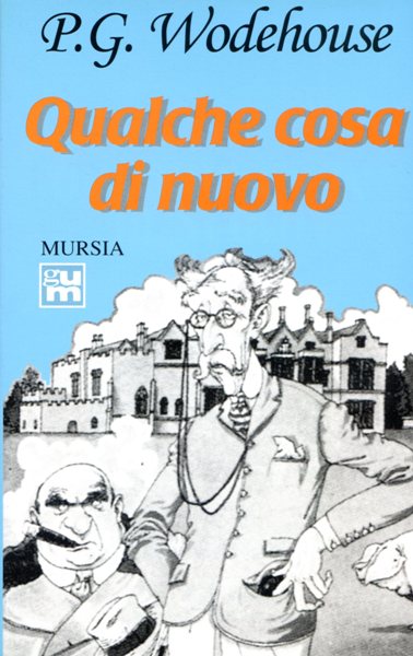 Wodehouse P.G.: Qualche cosa di nuovo