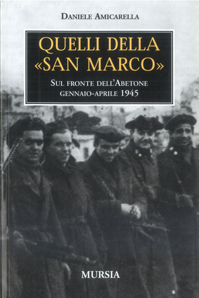 Amicarella D.: Quelli della San Marco