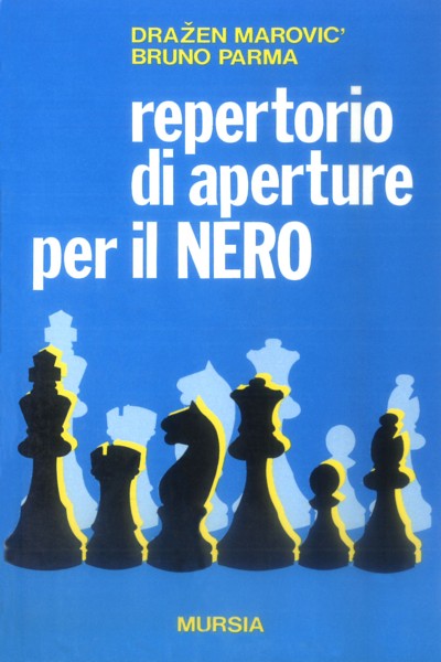 Marovic D.-Parma B.: Repertorio di aperture per il Nero