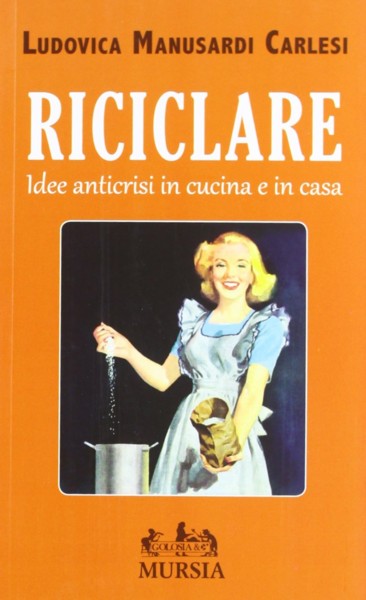 Manusardi L.: Riciclare
