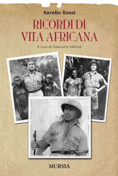 Rossi A.-Vallone G.: Ricordi di vita africana