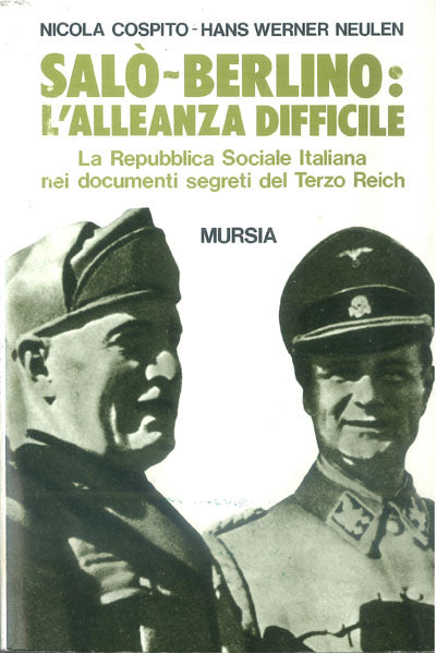Cospito N.-Neulen H. W.: Salo'-Berlino: l' alleanza difficile
