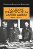 Sanfelice di Monteforte F.: La lezione strategica della grande guerra
