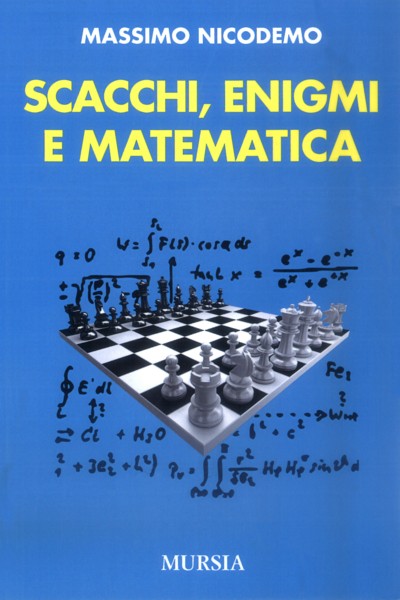 Nicodemo M.: Scacchi, enigmi e matematica