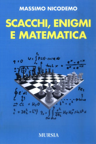 Nicodemo M.: Scacchi, enigmi e matematica
