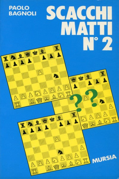 Bagnoli P.: Scacchi matti n.2